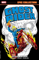 [9781302967451] GHOST RIDER EPIC COLLECT TO SLAY A DEMON