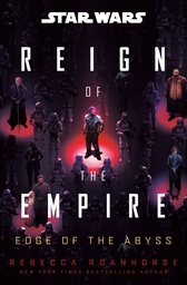 [9780593873625] STAR WARS EDGE OF THE ABYSS (REIGN OF THE EMPIRE)