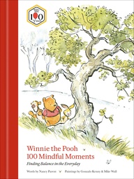 [9798217300099] WINNIE THE POOH 100 MINDFUL MOMENTS FINDING BALANCE IN THE EVERYDAY