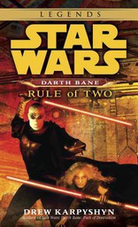 [9780345477491] Star Wars Legends DARTH BANE - RULE OF TWO