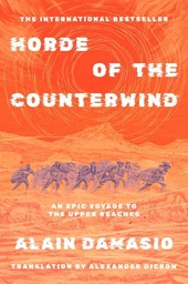 [9781419792588] HORDE OF THE COUNTERWIND AN EPIC VOYAGE TO THE UPPER REACHES NOVEL (MR)