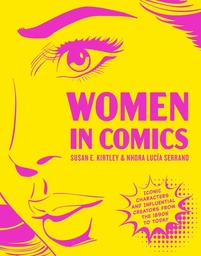 [9798894141329] WOMEN IN COMICS: ICONIC CHARACTERS AND INFLUENTIAL CREATORS FROM THE 1890S TO TODAY