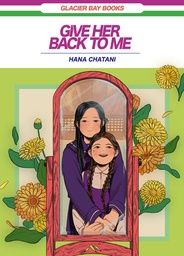 [9781953629272] GIVE HER BACK TO ME