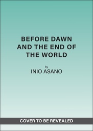 [9781419785726] BEFORE DAWN AND THE END OF THE WORLD