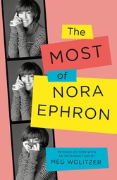 [9780345806932] THE MOST OF NORA EPHRON: REVISED EDITION