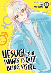 [9798897659500] UESUGI-KUN WANTS TO QUIT BEING A GIRL 2