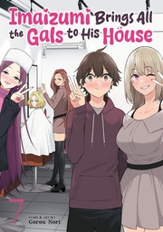 [9798897652709] IMAIZUMI BRINGS ALL THE GALS TO HIS HOUSE 7