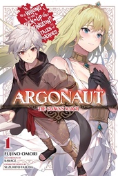 [9798855423556] ARGONAUT: IS IT WRONG TO TRY TO PICK UP GIRLS IN A DUNGEON? TALES OF HEROES 1