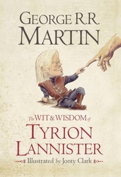 [9780007532322] WIT & WISDOM OF TYRION LANNISTER