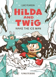 [9781838744052] HILDA AND TWIG WAKE THE ICE MAN