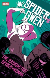 [9781302971595] SPIDER-GWEN: THE RADIOACTIVE SPIDER-WOMAN