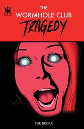 [9798888760611] THE WORMHOLE CLUB TRAGEDY
