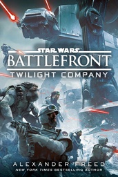 [9780593976425] STAR WARS BATTLEFRONT: TWILIGHT COMPANY
