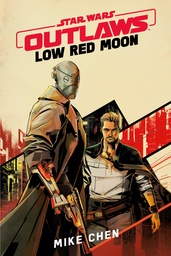 [9780593874516] STAR WARS OUTLAWS: LOW RED MOON