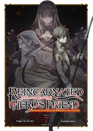 [9798898632304] REINCARNATED INTO A GAME AS HEROS FRIEND NOVEL 7 PART 2
