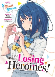 [9798898631574] TOO MANY LOSING HEROINES! (LIGHT NOVEL) SHORT STORIES
