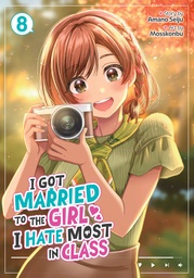 [9798897659876] I GOT MARRIED TO THE GIRL I HATE MOST IN CLASS 8