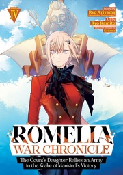 [9798895615447] ROMELIA WAR CHRONICLE: THE COUNT'S DAUGHTER RALLIES AN ARMY IN THE WAKE OF MANKIND'S VICTORY (MANGA) 4