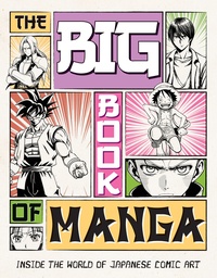 [9781917259057] THE BIG BOOK OF MANGA: INSIDE THE WORLD OF JAPANESE COMIC ART