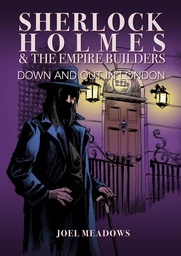[9781919529080] SHERLOCK HOLMES AND THE EMPIRE BUILDERS HC DOWN AND OUT IN LONDON ILLUSTRATED EDITION