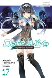 [9781975372453] DATE A LIVE LIGHT NOVEL 17 RAGNAROK KURUMI