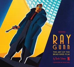 [9781419791796] RAY GUNN: THE ART OF THE BRAD BIRD FILM