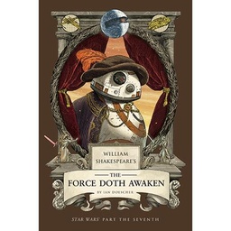 [9798337401379] WILLIAM SHAKESPEARES STAR WARS 7 THE FORCE DOTH AWAKEN
