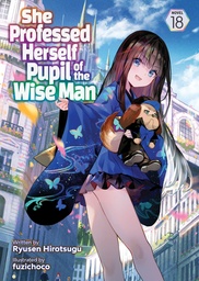 [9798897656394] SHE PROFESSED HERSELF PUPIL OF THE WISE MAN (LIGHT NOVEL) 18