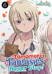 [9798897656417] TAMAMORI'S FANTASIES NEVER STOP! 6