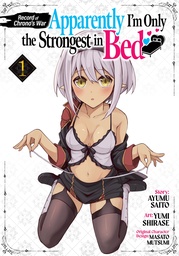 [9798902090946] RECORD OF CHRONO'S WAR: APPARENTLY I'M ONLY THE STRONGEST IN BED 1