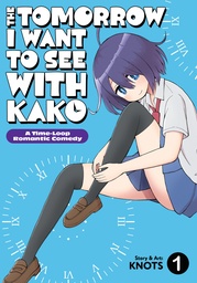 [9798902091073] THE TOMORROW I WANT TO SEE WITH KAKO: A TIME-LOOP ROMANTIC COMEDY 1