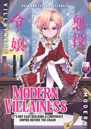 [9781787749191] MODERN VILLAINESS: IT'S NOT EASY BUILDING A CORPORATE EMPIRE BEFORE THE CRASH 1