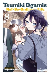 [9781974769155] TSUMIKI OGAMI'S NOT-SO-ORDINARY LIFE 8
