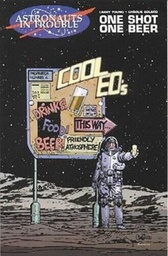 [9780967684758] ASTRONAUTS IN TROUBLE 1 ONE SHOT ONE BEER