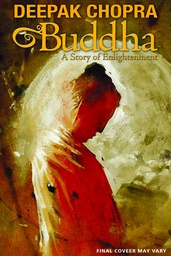 [9781606901854] DEEPAK CHOPRA PRESENTS BUDDHA TALE OF ENLIGHTENMENT