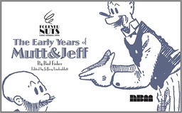 [9781561635023] FOREVER NUTS THE EARLY YEARS OF MUTT & JEFF