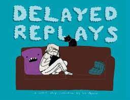 [9781603090124] DELAYED REPLAYS