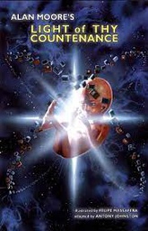 [9781592910632] ALAN MOORE LIGHT OF THY COUNTENANCE