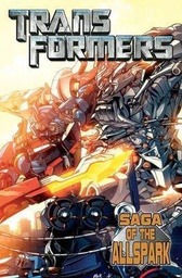 [9781600103582] TRANSFORMERS MOVIE PREQUEL SAGA OF THE ALLSPARK