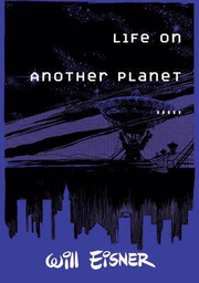 [9780393328127] WILL EISNERS LIFE ON ANOTHER PLANET WW NORTON ED