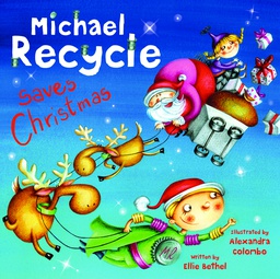 [9781600108433] MICHAEL RECYCLE SAVES CHRISTMAS