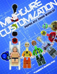 [9781605490335] MINIFIGURE CUSTOMIZATION 1 NEW PTG