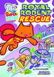[9781404866225] DC SUPER PETS YR ROYAL RODENT RESCUE