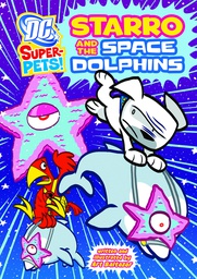 [9781404872172] DC SUPER PETS YR STARRO & SPACE DOLPHINS