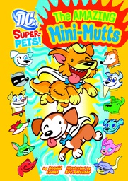 [9781404872189] DC SUPER PETS YR AMAZING MINI MUTTS