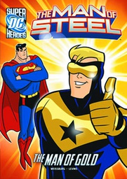 [9781434242228] DC SUPER HEROES MAN OF STEEL YR 2 MAN OF GOLD