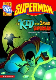 [9781434219374] DC SUPER HEROES SUPERMAN YR 8 KID WHO SAVED SUPERMAN
