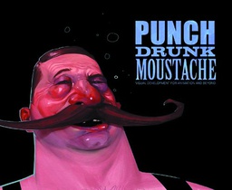 [9781933492803] PUNCH DRUNK MOUSTACHE 1