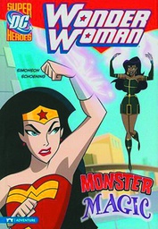 [9781434222602] DC SUPER HEROES WONDER WOMAN YR 3 MONSTER MAGIC