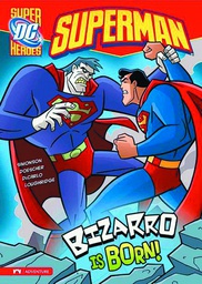 [9781434217257] DC SUPER HEROES SUPERMAN YR 12 BIZARRO IS BORN